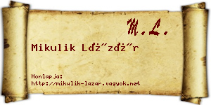 Mikulik Lázár névjegykártya